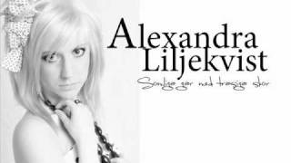 Alexandra Liljekvist  Somliga går med trasiga skor [upl. by Gargan]