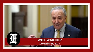 WEX Wakeup Schumer delays Senate recess Haley not quick to debate DeSantis oneonone [upl. by Cawley88]