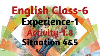 English Class 6 2024 Experience 1 Activity 18 situation 4 amp 5 [upl. by Akinorev]