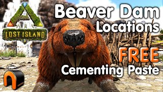 ARK Lost Island BEAVER DAM Locations FREE Cementing Paste ARK [upl. by Devina519]