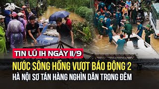 Tin lũ 1h ngày 119 Nước sông Hồng vượt báo động 2 Hà Nội sơ tán hàng nghìn dân trong đêm  VTV24 [upl. by Merth394]