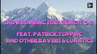 Snowbombing Festival Mayrhofen  Bring It On  TADAHTV [upl. by Acirat]