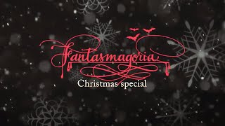 Fantasmagoria  Christmas Special  Itasub Eng [upl. by Assetan]