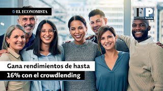 Gana rendimientos de hasta 16 con el crowdlending [upl. by Renner]