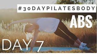 30 Day Pilates Body Challenge Day 7  Abs [upl. by Allrud]