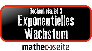 Exponentielles Wachstum berechnen Beispiel 3  A0702 [upl. by Gretal]