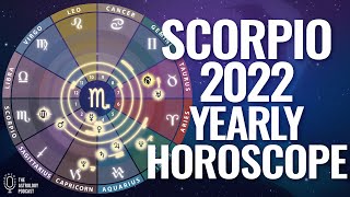 Scorpio 2022 Yearly Horoscope [upl. by Zacherie]