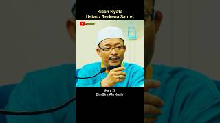 Part 17 Kisah Nyata Ustad Kazim Elias shorts [upl. by Bara489]