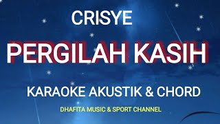 CrisyePergilah kasihkaraoke akustikchord [upl. by Narah]