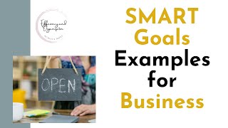 SMART Goals Examples for Business [upl. by Lienet362]