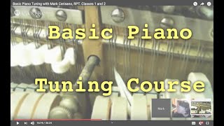 Basic Piano Tuning with Mark Cerisano RPT Classes 1 and 2 [upl. by Vanny465]