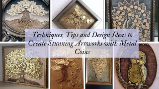 Techniques Tips and Design Ideas to Create Stunning Artworks with Metal Coins [upl. by Gorrian]