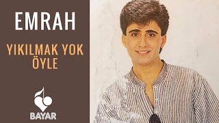 Emrah  Yıkılmak Yok Öyle [upl. by Reine]