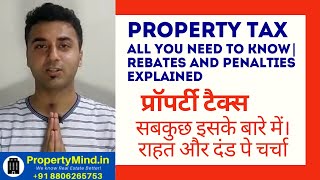 Property Tax  All you need to know  Rebates and Penalties Explained [upl. by Sidnala]