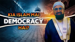 Kya Islam Mai Democracy Hai [upl. by Yttel771]