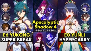 E6 Yukong Super Break amp E0 Yunli Hypercarry  Apocalyptic Shadow Floor 4 3 Stars  Honkai [upl. by Engeddi739]