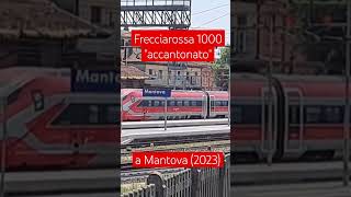 Frecciarossa 1000 quotaccantonatoquot a Mantova  Legacy Shorts etr400 etr1000 frecciarossa mantova [upl. by Schulein]