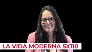 La Vida Moderna 5x110  Programa quotespecialquot [upl. by Kooima]