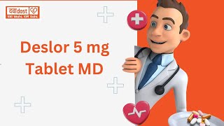 Deslor 5 mg Tablet MD [upl. by Yna92]