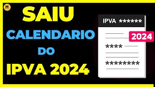 SAIU CALENDÁRIO DO IPVA 2024 [upl. by Alegnatal]