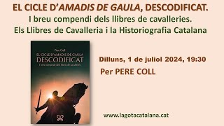 Pere Coll L quotAmadis de Gaulaquot descodificat [upl. by Alicec472]