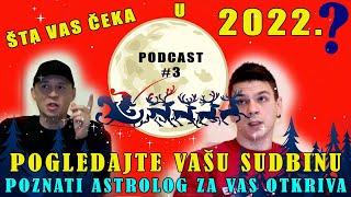 ŠTA VAS ČEKA 2022 GODINE POZNATI ASTROLOG ZA VAS OTKRIVA [upl. by Lloyd]