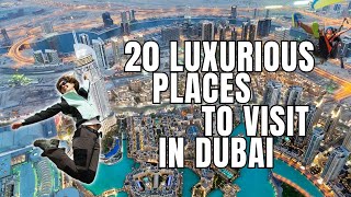 Top 20 luxury places to visit in Dubai Top 20 places to visit in DubaiPlaces to visit Dubai Luxury [upl. by Moyna]