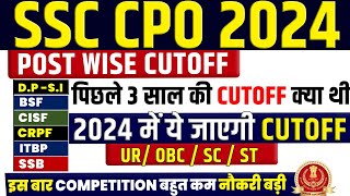 SSC CPO 2024 EXPECTED CUTOFF  SSC CPO Last 3 Years Cut Off  SSC CPO Safe Score 2024  SSC CPO 2024 [upl. by Hyps953]