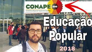 CONAPE Conferência Nacional Popular de Educação  2018 [upl. by Loralie364]