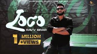 New Punjabi Song  Loco  Ravv Brar  Sulakhni Kaur  Musafar Films Golden Sparrow Records [upl. by Christalle640]