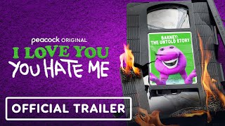 I Love You You Hate Me  Official Trailer 2022 Barney Documentary Series [upl. by Misab]