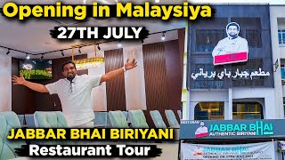 Jabbar Bhai Biriyani Malaysia Opening on 27th July  Restaurant Tour [upl. by Allyson267]