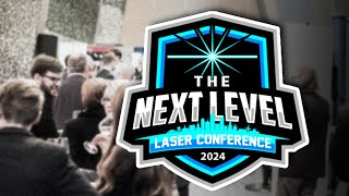 The NEXT LEVEL Laser Conference feat Mark Collier amp Will Louie [upl. by Salokkin]