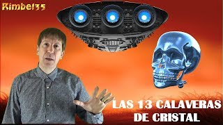 LAS 13 CALAVERAS DE CRISTAL CON UN PODER QUE TRANSFORMARÍA LA HUMANIDAD [upl. by Ellak500]