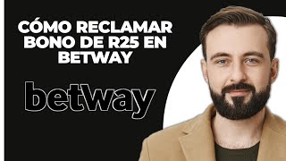 Cómo reclamar el bono de R25 en Betway 2024  Tutorial de Betway [upl. by Allista220]