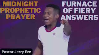 Pastor Jerry Eze MIDNIGHT FAMILY PRAYER  FURNACE OF FIERY ANSWERS  Streams of Joy NSPPD SEPT 17TH [upl. by Lezned]