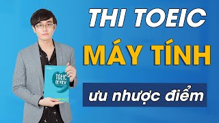 REVIEW HÌNH THỨC THI TOEIC TRÊN MÁY TÍNH TẠI VIỆT NAM [upl. by Tallula773]