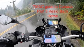 TMAC goes to Canada Part 3 Kaslo Back Home [upl. by Dal]