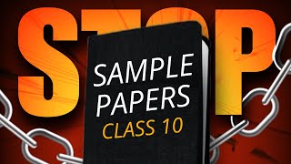 Class 10th STOP Solving SAMPLE PAPERS like this 98 Strategy🔥 [upl. by Arsuy]