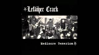 Leftöver Crack  Mediocre Generica Full Album HD [upl. by Seigel]