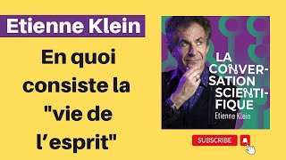 En quoi consiste la quotvie de l’espritquot   Étienne Klein [upl. by Leeda]