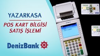 YAZARKASA POS KART BİLGİSİ İLE SATIŞ İŞLEMİ  DenizBank [upl. by Vadim]