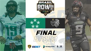 Brasil Bowl XII  Liga BFA 1XBET 2023  Almirantes FA x Galo FA [upl. by Daniyal]