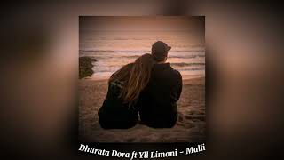 Dhurata Dora ft Yll Limani  Malli 𝔰𝔭𝔢𝔢𝔡 𝔲𝔭 [upl. by Etnovad]