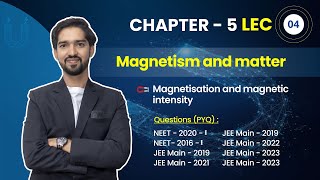 Magnetisation and Magnetic Intensity  Lec  04  Ch  05  Class  12  JEE  NEET  GSPhysics [upl. by Llerot]