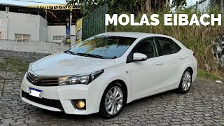 COROLLA COM MOLAS EIBACH REBAIXEI O COROLLA [upl. by Atival]