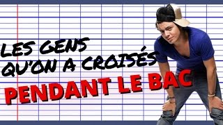 Top 10 des gens relous quon a croisés pendant le bac [upl. by Ennyroc393]