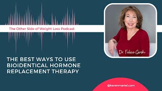 The Best Ways to Use Bioidentical Hormone Replacement Therapy with Dr Felice Gersh [upl. by Helga348]