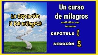 Un curso de milagrosLa Expiación y los milagros [upl. by Ingaberg]