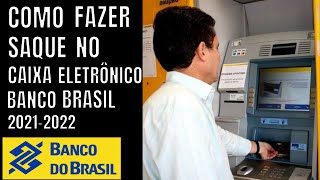 BANCO DO BRASIL COMO FAZER SAQUE NOS CAIXAS ELETRÔNICO [upl. by Haseefan]